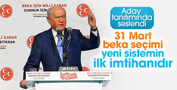 Bahçeli: 31 Mart yeni sistemin imtihanıdır