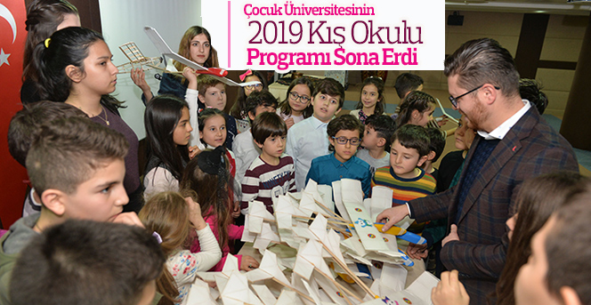 Çocuk Üniversitesinin 2019 Kış Okulu programı sona erdi