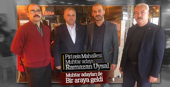 Piri Reis Mahallesi Muhtar Adayı, muhtar adaylarıyla buluştu