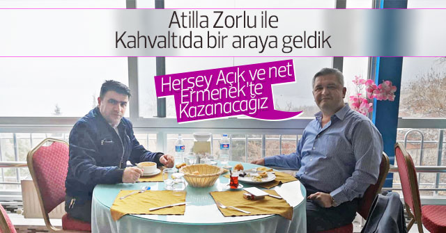 Atilla Zorlu ile sabah kahvaltısı