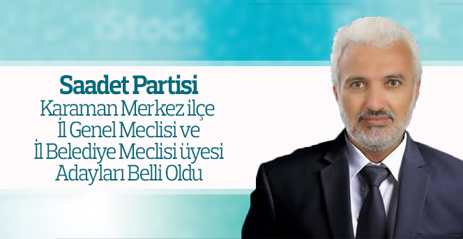 Saadet Partisi İl Belediye Meclisi üyesi  Adayları Belli Oldu