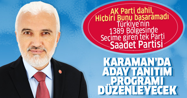 Saadet Partisi Aday tanıtım programı düzenleyecek