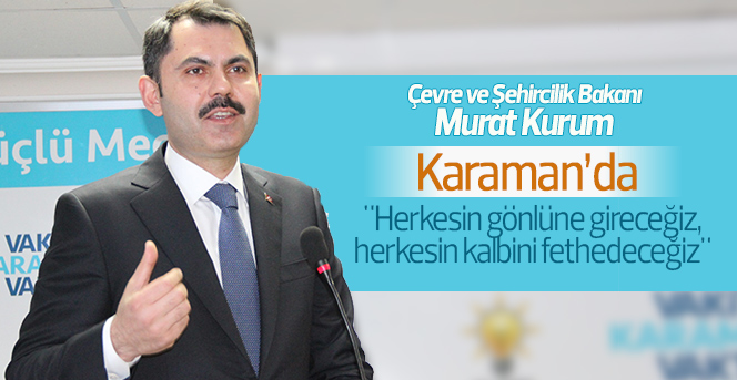 Çevre ve Şehircilik Bakanı Murat Kurum Karamanda