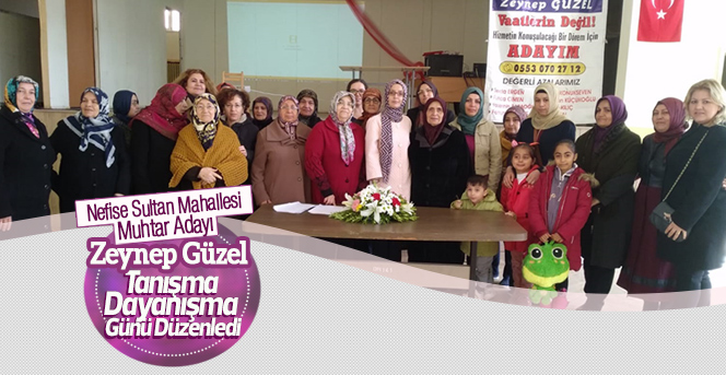 Muhtar Adayı Zeynep Güzel Çalışmalarına Hızla Devam Ediyor.