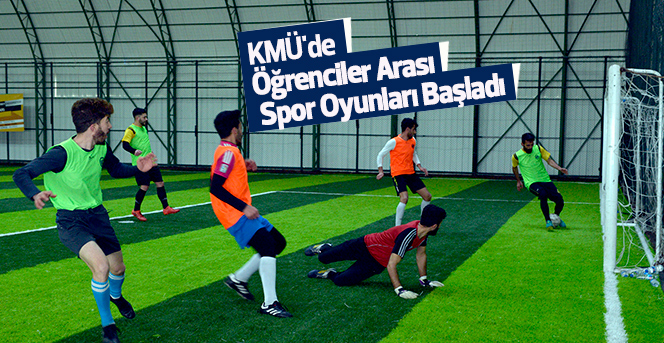 KMÜ'de Öğrenciler Arası Spor Oyunları Başladı