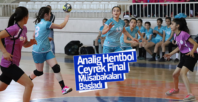 Analig Hentbol Çeyrek Final Müsabakaları Başladı