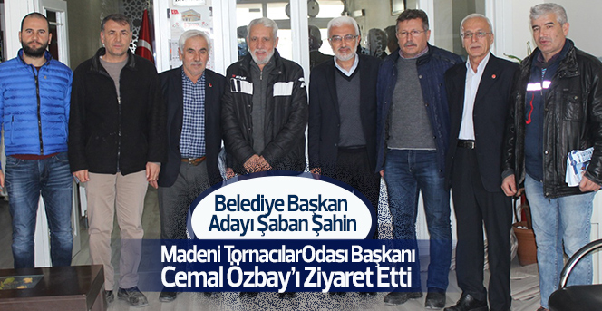 Saadet Partisi Başkan Adayı Şaban Şahin,K.M.T.O. Ziyaret Etti