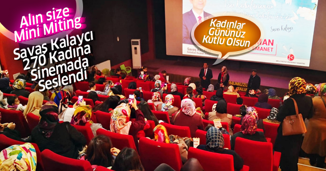 Savaş Kalaycı Sinemada kadınlara seslendi.