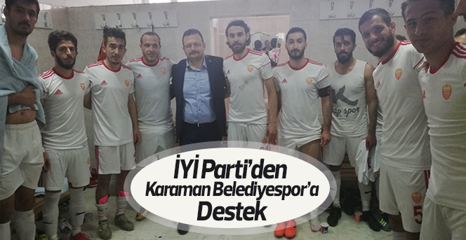 İYİ Parti’den Karaman Belediyespor’a Destek