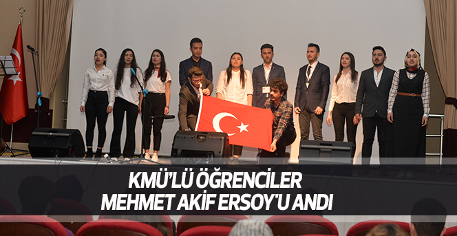 KMÜ’lü Öğrenciler Mehmet Akif Ersoy'u Andı