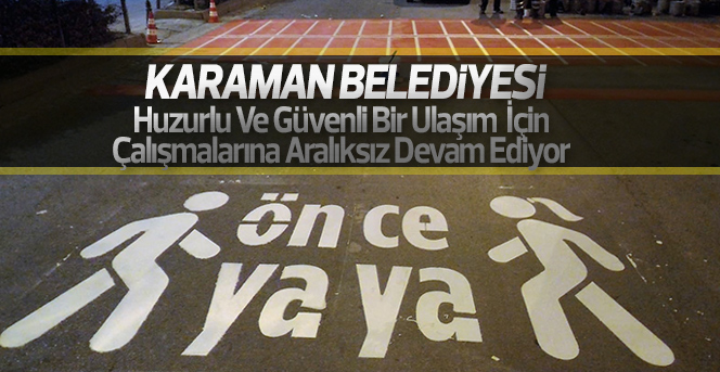 Belediyeden “Önce Yaya” Çalışması