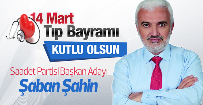 Şaban Şahin Tıp Bayramını Kutladı