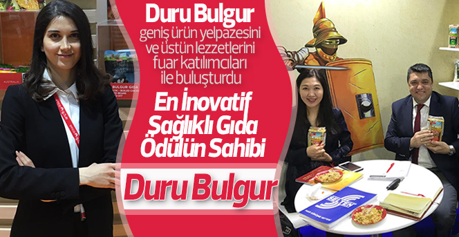 En İnovatif Sağlıklı Gıda Ödülü Duru Bulgur’a geldi