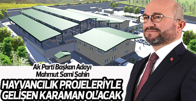 Hayvancılık Projeleriyle Gelişen Karaman Olacak