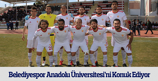 Belediyespor Anadolu Üniversitesi’ni Konuk Ediyor