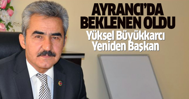 Ayrancı'da Yüksel Büyükkarcı Kazandı