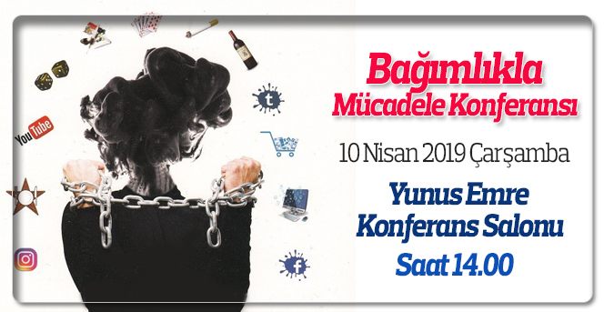 Bağımlıkla Mücadele Konferansı