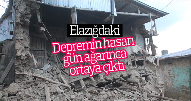 Depremin hasarı gün ağarınca ortaya çıktı