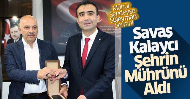 Savaş Kalaycı şehrin mührünü aldı.