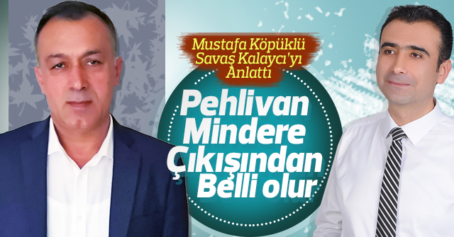 Mustafa Köpüklü’den Savaş Kalaycı’ya tebrik mesajı