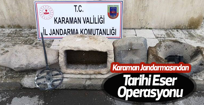 Karaman’da tarihi eser operasyonu