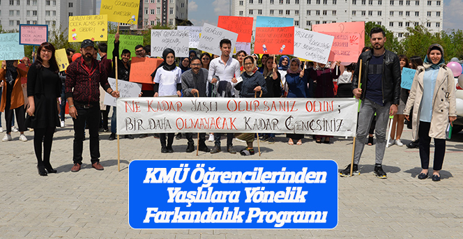 KMÜ Öğrencilerinden Yaşlılara Yönelik Farkındalık Programı