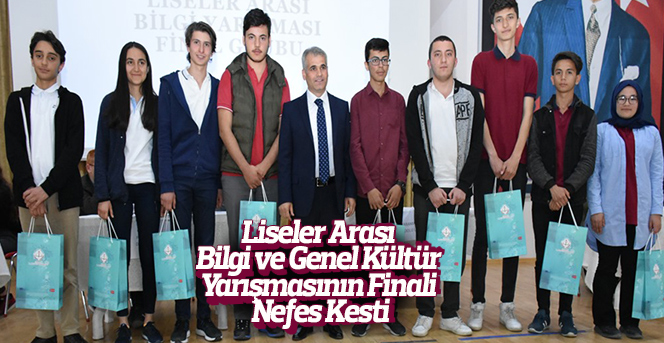 Liseler Arası Bilgi ve Genel Kültür Yarışmasının Finali Nefes Kesti