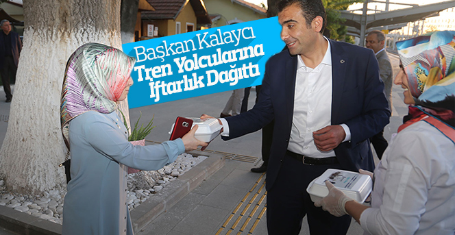 Başkan Kalaycı Tren Yolcularına İftarlık Dağıttı