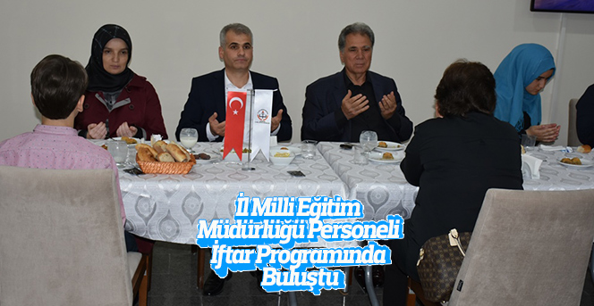 İl Müdürü Kurt, Personel ile İftarda Buluştu