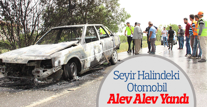 Seyir halindeyken alev alan otomobil demir yığınına döndü