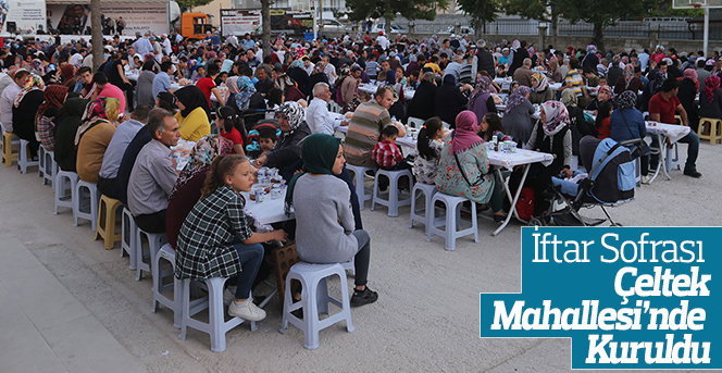 İftar Sofrası Çeltek Mahallesi’nde Kuruldu