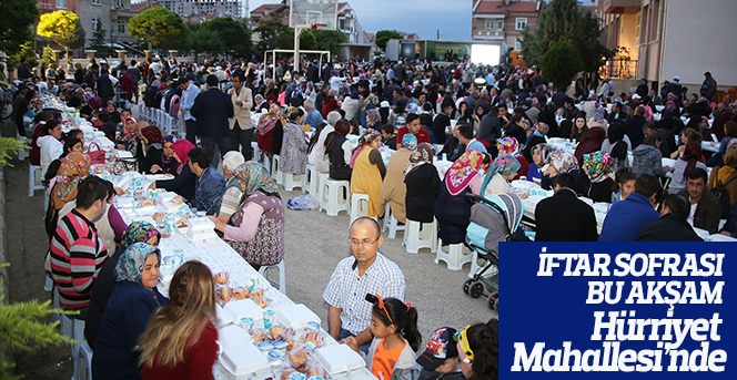 İftar Sofrası Bu Akşam Hürriyet Mahallesi’nde