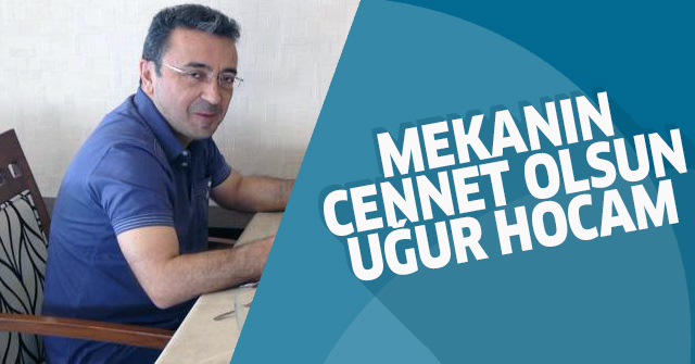 Uğur Demirel Hayatını kaybetti