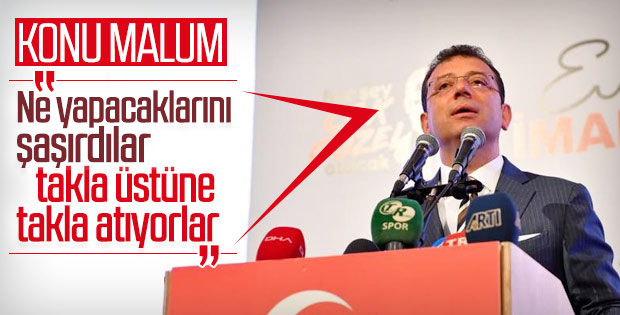 İmamoğlu: Son dönemde atılan taklaları görüyorsunuz