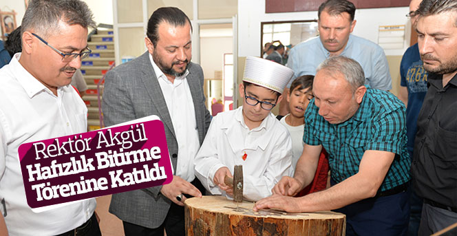 Rektör Akgül, Hafızlık Bitirme Törenine Katıldı