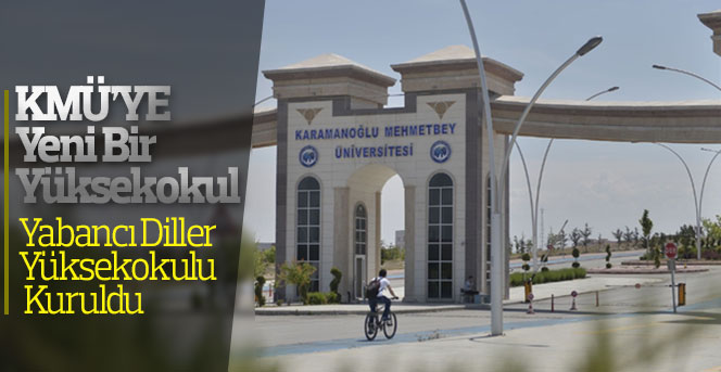 KMÜ Yabancı Diller Yüksekokulu Kuruldu