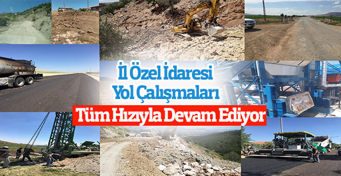 İl Özel İdaresi Yol Çalışmaları Yoğun Şekilde Devam Ediyor