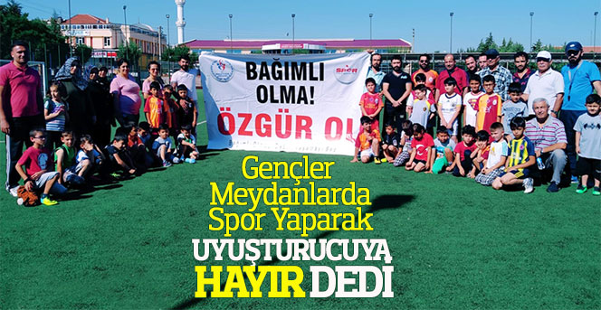 Meydanlarda Spor Yaparak ‘Uyuşturucuya Hayır’ Dediler