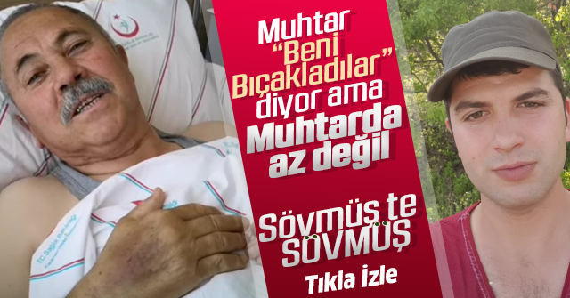 Muhtarı Bıçaklayan aileden açıklama geldi.