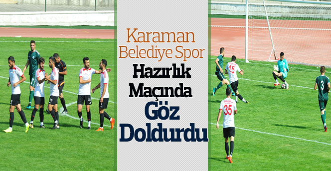 Karaman Belediye Spor Hazırlık Maçında Göz Doldurdu