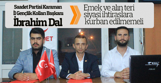 Saadet Partisi Gençlik Kolları Başkanı Dal'ın basın açıklaması