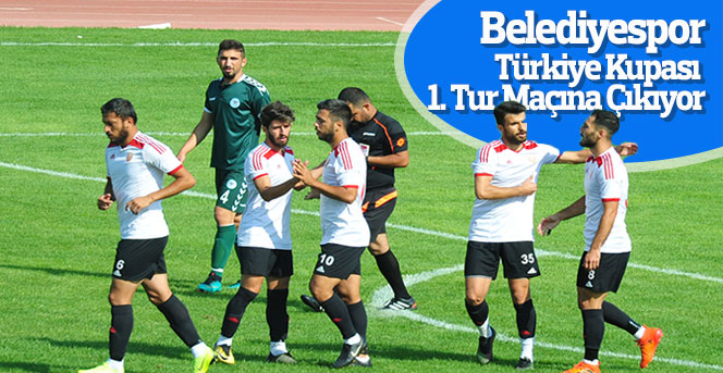 Belediyespor Türkiye Kupası 1. Tur Maçına Çıkıyor