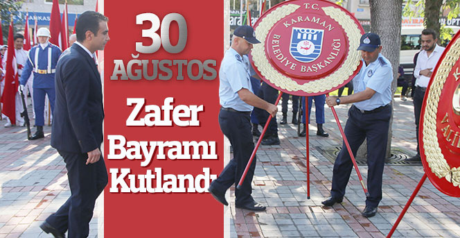 30 Ağustos Zafer Bayramı Kutlandı