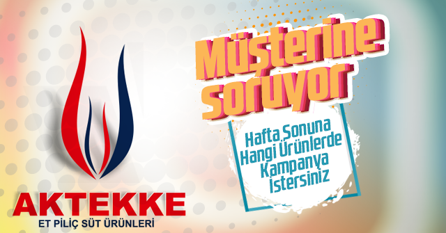 Aktekke Gıda İndirimi Müşterilerine soruyor