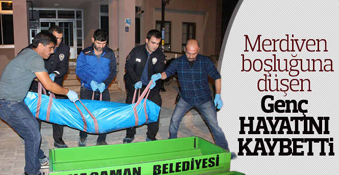 Karaman’da merdiven boşluğuna düşen şahıs öldü