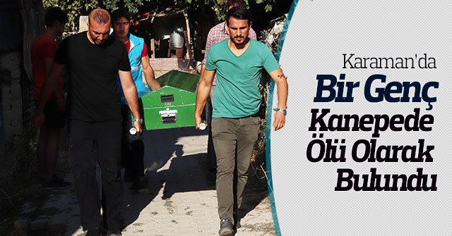 Karaman’da bir genç, kanepede ölmüş olarak bulundu