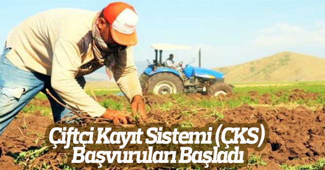 Çiftçi Kayıt Sistemi (ÇKS) Başvuruları Başladı