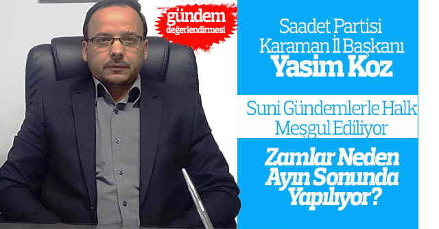 Yasim Koz gündemi değerlendirdi