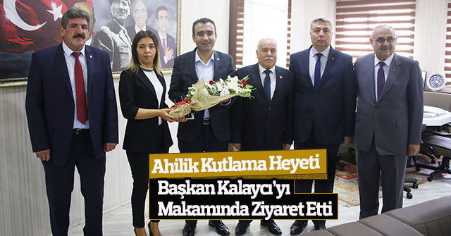 Başkan Kalaycı’ya Ahilik Haftası Ziyareti