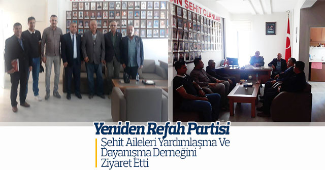 Yeniden Refah Partisi Şehit Aileleri  Derneğini Ziyaret Etti